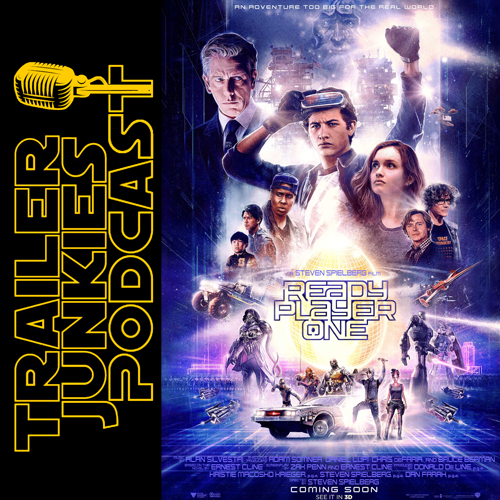 Ep 016 Ready Player One — Trailer Junkies